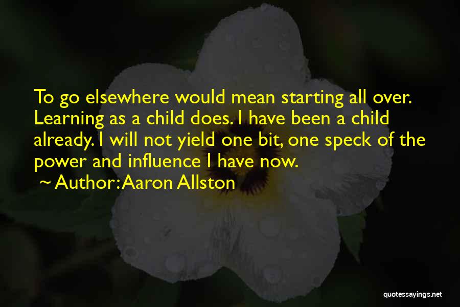 Learning As A Child Quotes By Aaron Allston