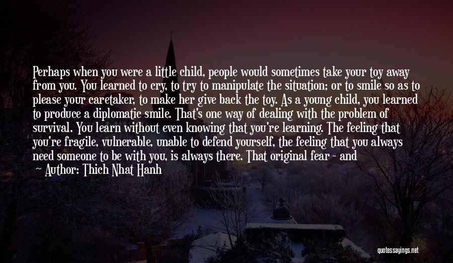 Learning As A Child Quotes By Thich Nhat Hanh