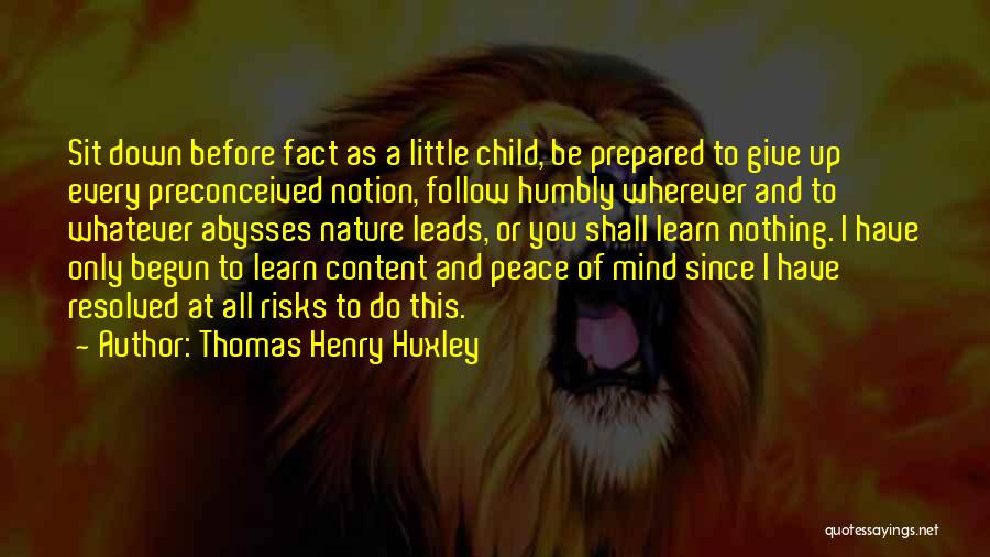 Learning As A Child Quotes By Thomas Henry Huxley