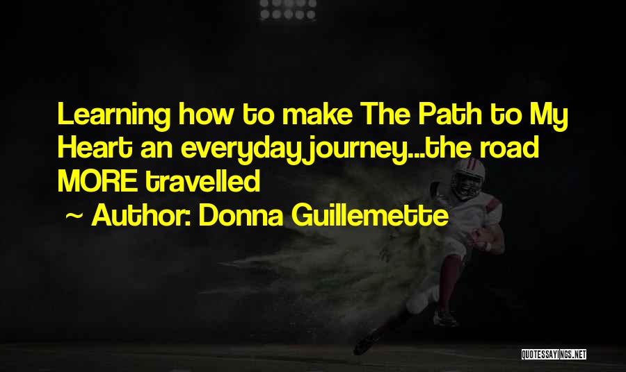 Learning As A Journey Quotes By Donna Guillemette