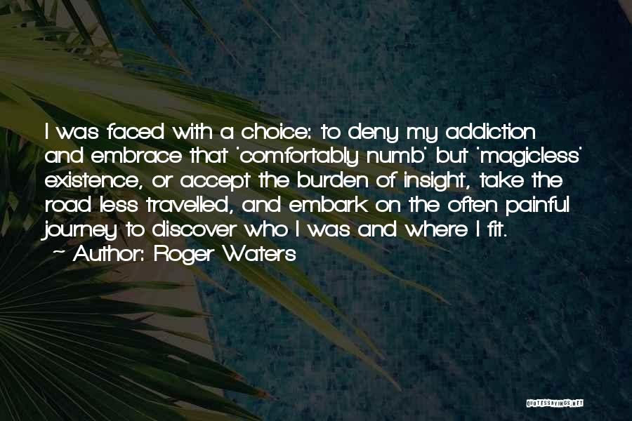Learning As A Journey Quotes By Roger Waters