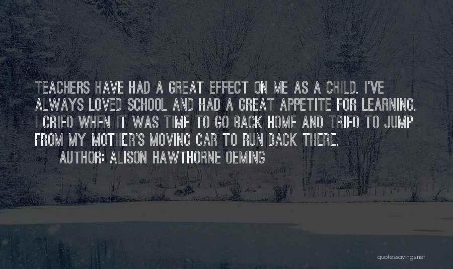 Learning As A Teacher Quotes By Alison Hawthorne Deming