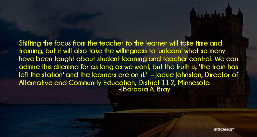 Learning As A Teacher Quotes By Barbara A. Bray