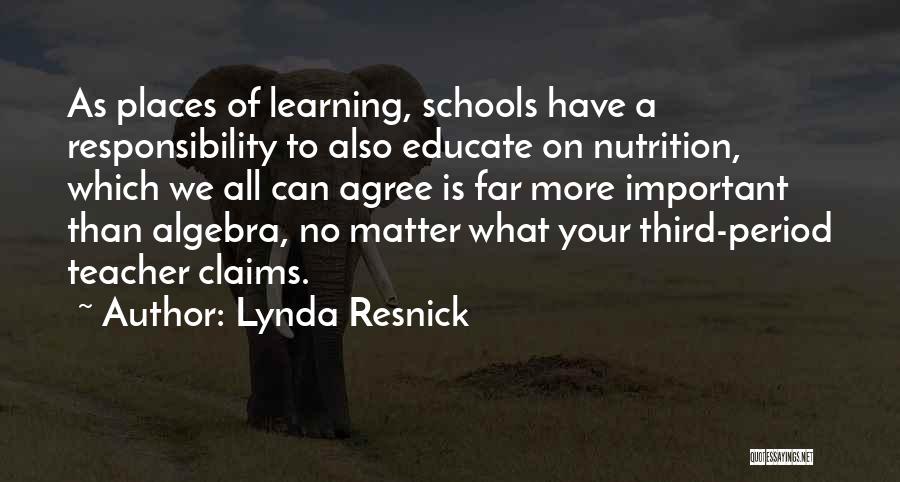 Learning As A Teacher Quotes By Lynda Resnick