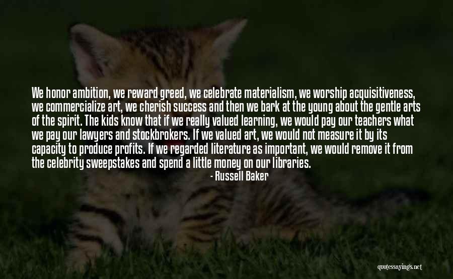 Learning As A Teacher Quotes By Russell Baker Learning As A Teacher Quotes By Russell Baker
