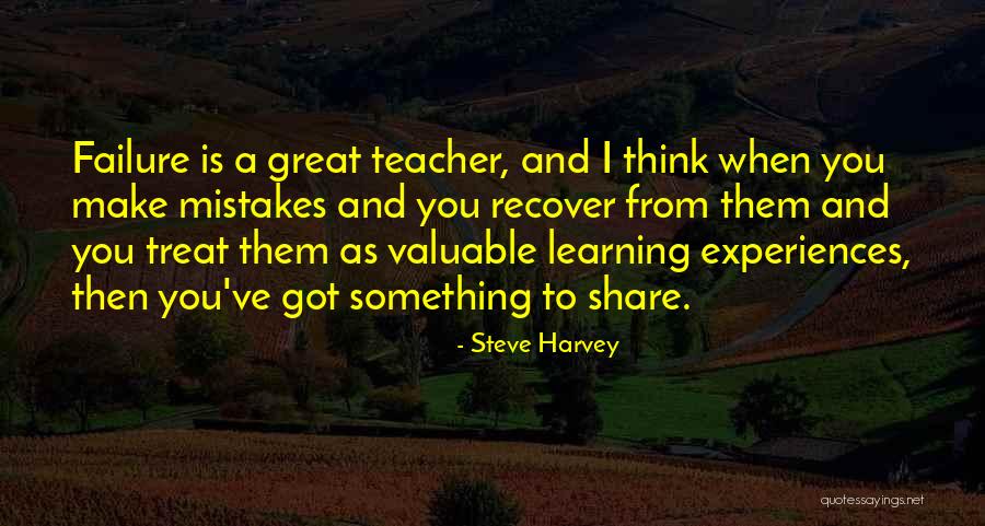 Learning As A Teacher Quotes By Steve Harvey Learning As A Teacher Quotes By Steve Harvey
