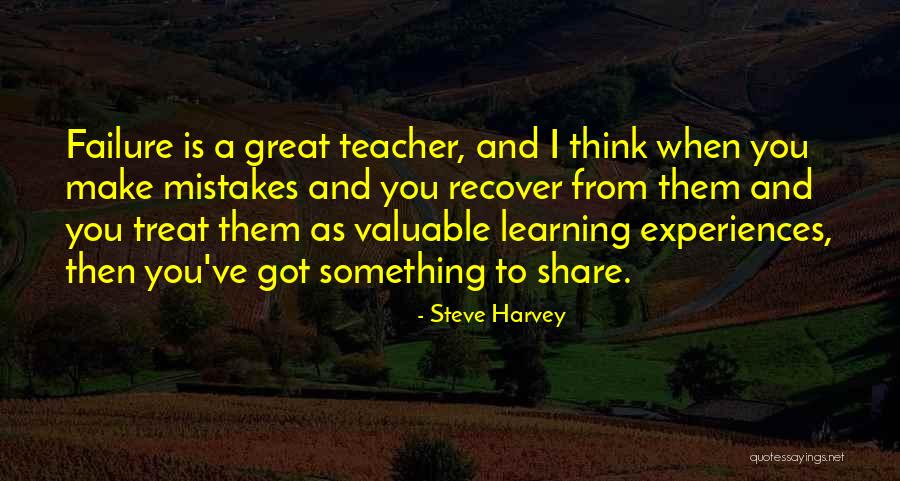 Learning As A Teacher Quotes By Steve Harvey