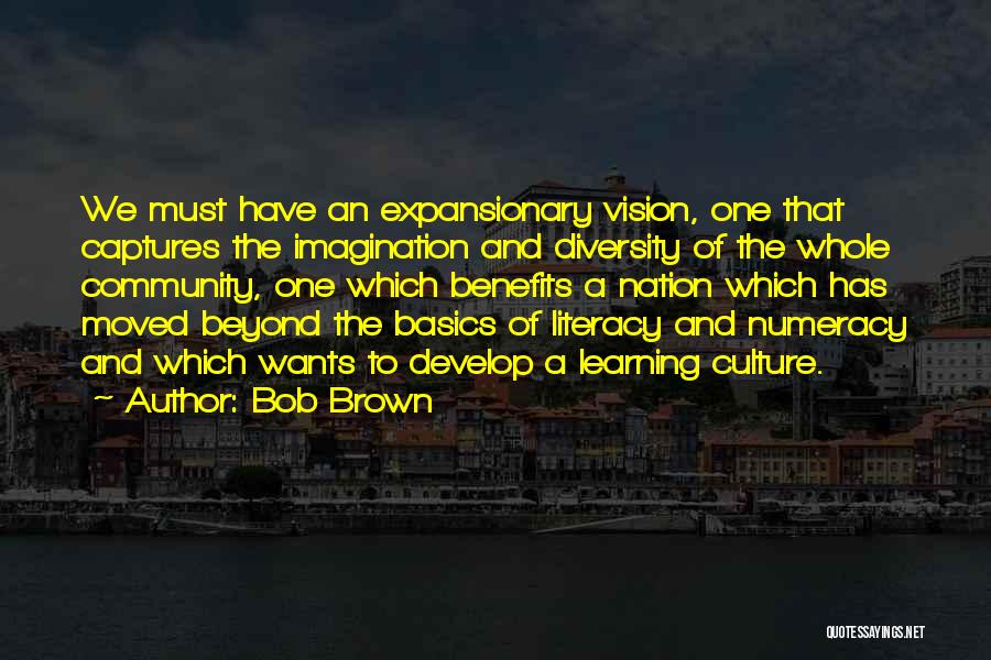 Learning Basics Quotes By Bob Brown