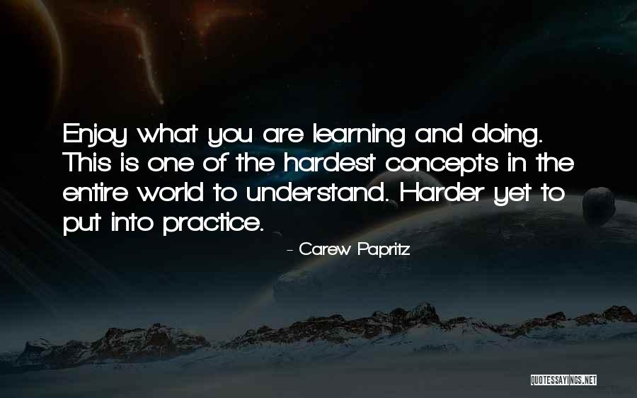 Learning By Doing Quote Quotes By Carew Papritz Learning By Doing Quote Quotes By Carew Papritz