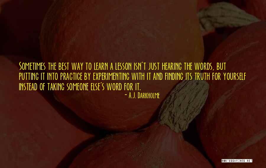 Learning By Teaching Quotes By A.J. Darkholme Learning By Teaching Quotes By A.J. Darkholme