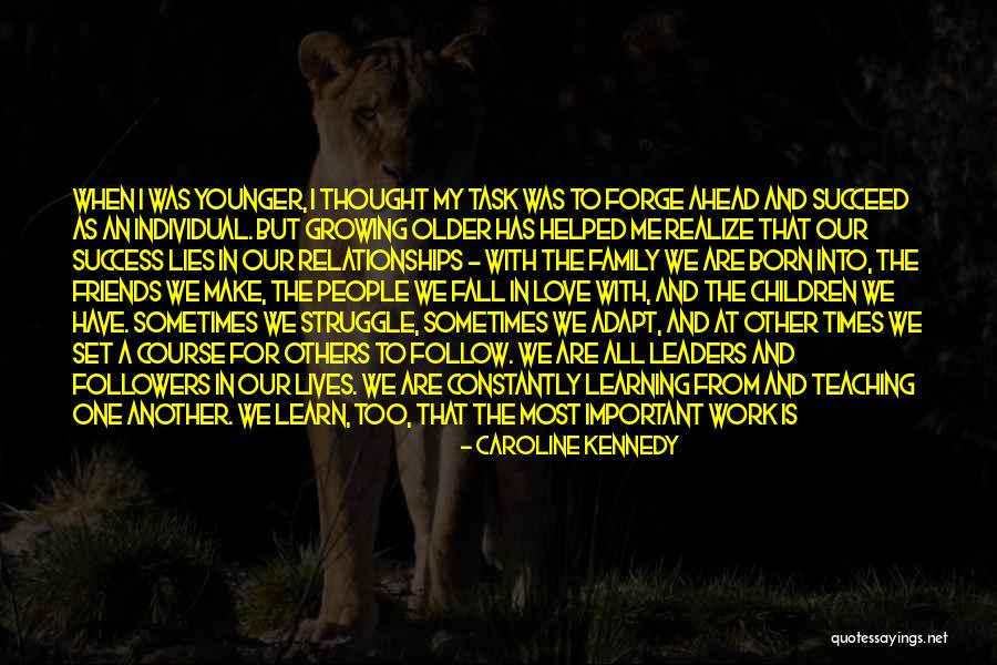 Learning By Teaching Quotes By Caroline Kennedy Learning By Teaching Quotes By Caroline Kennedy