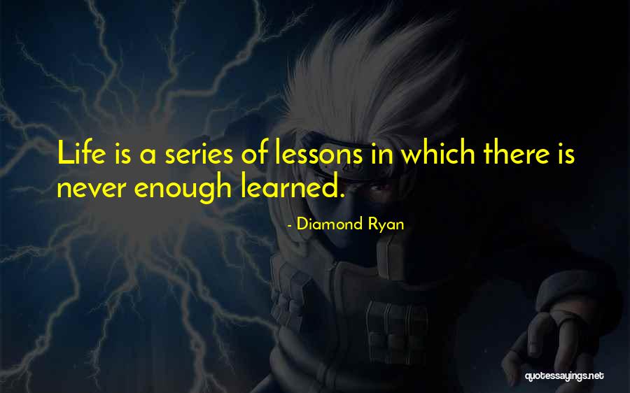 Learning By Teaching Quotes By Diamond Ryan Learning By Teaching Quotes By Diamond Ryan