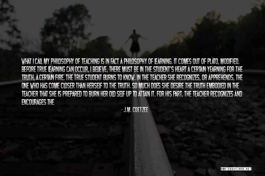 Learning By Teaching Quotes By J.M. Coetzee Learning By Teaching Quotes By J.M. Coetzee