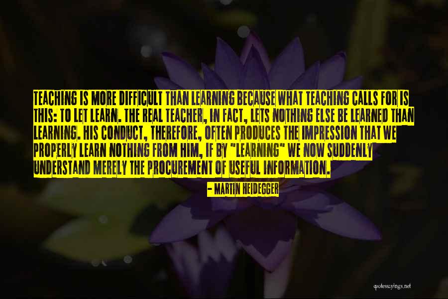 Learning By Teaching Quotes By Martin Heidegger Learning By Teaching Quotes By Martin Heidegger