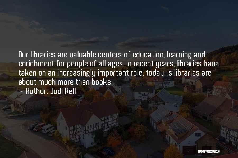 Learning Centers Quotes By Jodi Rell