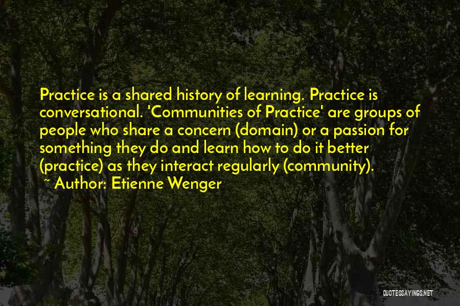 Learning Communities Quotes By Etienne Wenger