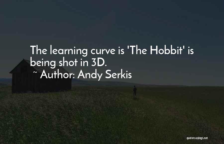 Learning Curve Quotes By Andy Serkis