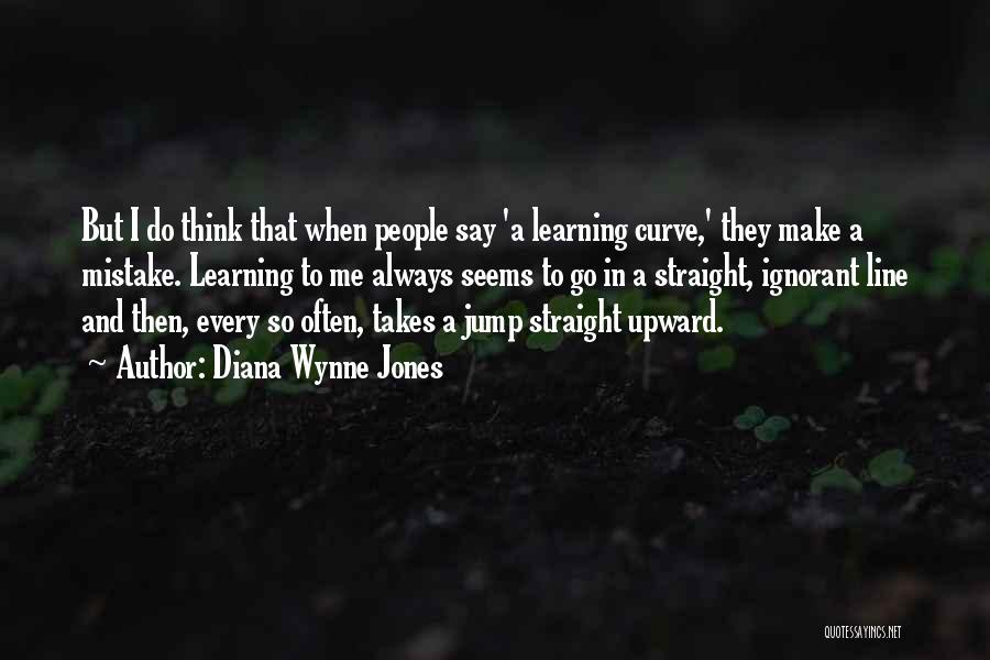 Learning Curve Quotes By Diana Wynne Jones