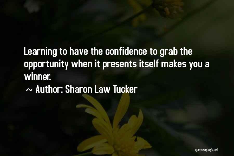Learning Development Quotes By Sharon Law Tucker
