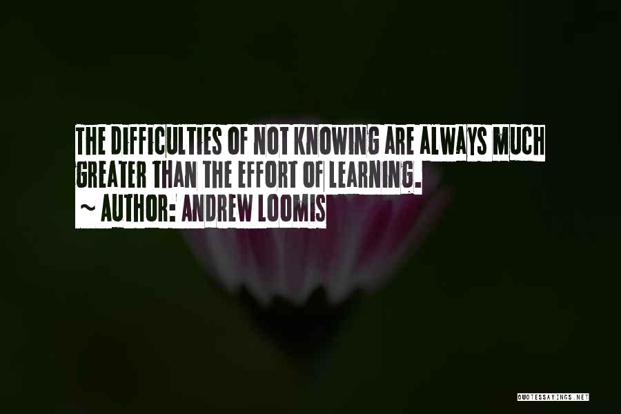 Learning Difficulties Quotes By Andrew Loomis
