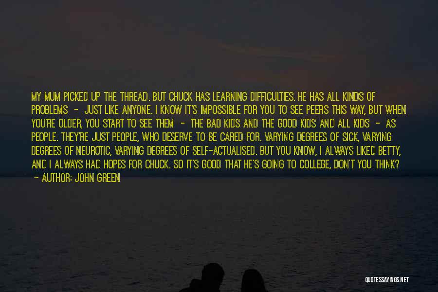 Learning Difficulties Quotes By John Green