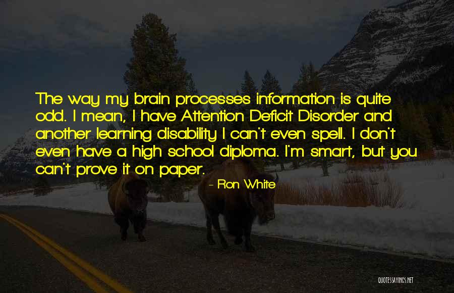 Learning Disability Quotes By Ron White