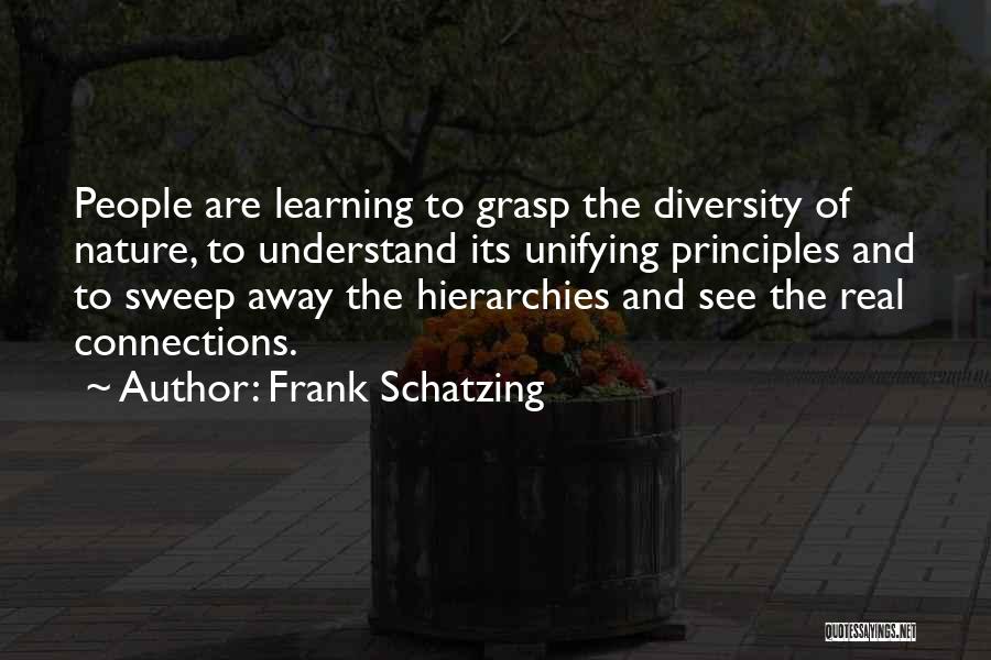 Learning Diversity Quotes By Frank Schatzing