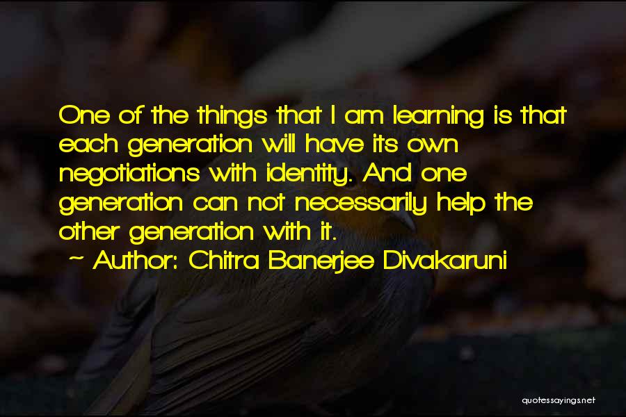 Learning Each Other Quotes By Chitra Banerjee Divakaruni