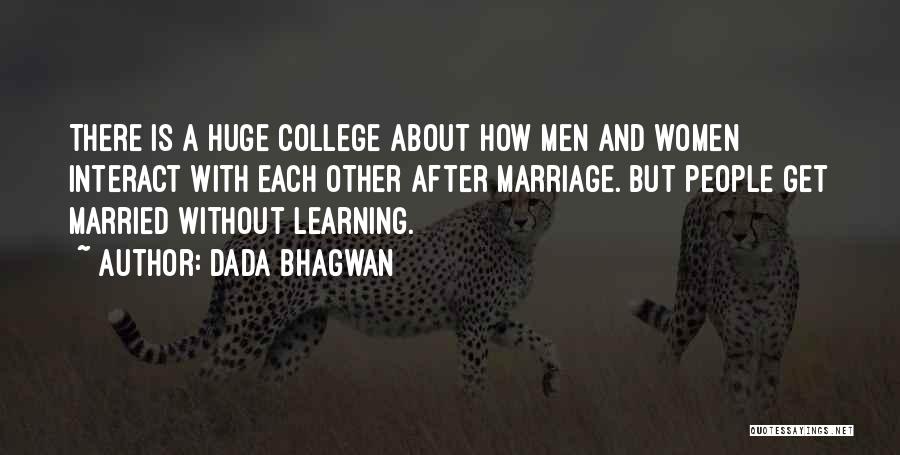 Learning Each Other Quotes By Dada Bhagwan