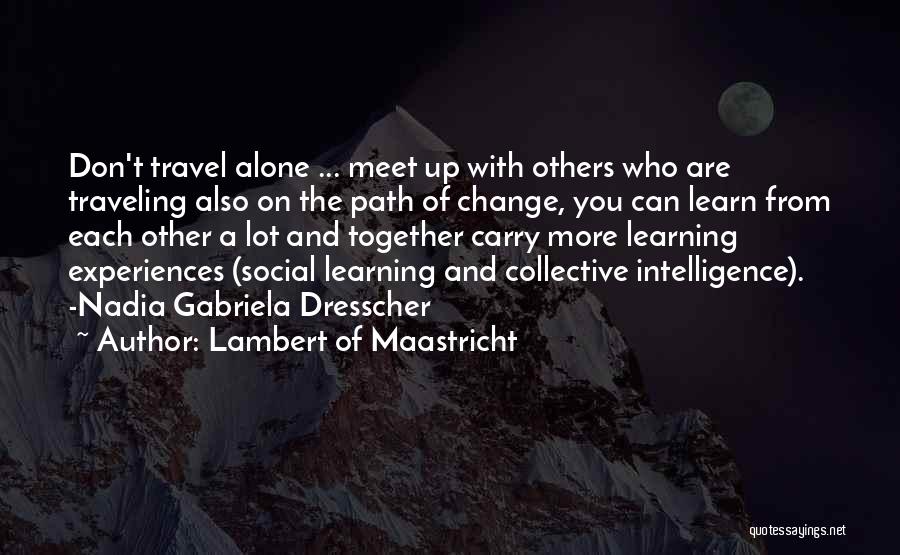 Learning Each Other Quotes By Lambert Of Maastricht