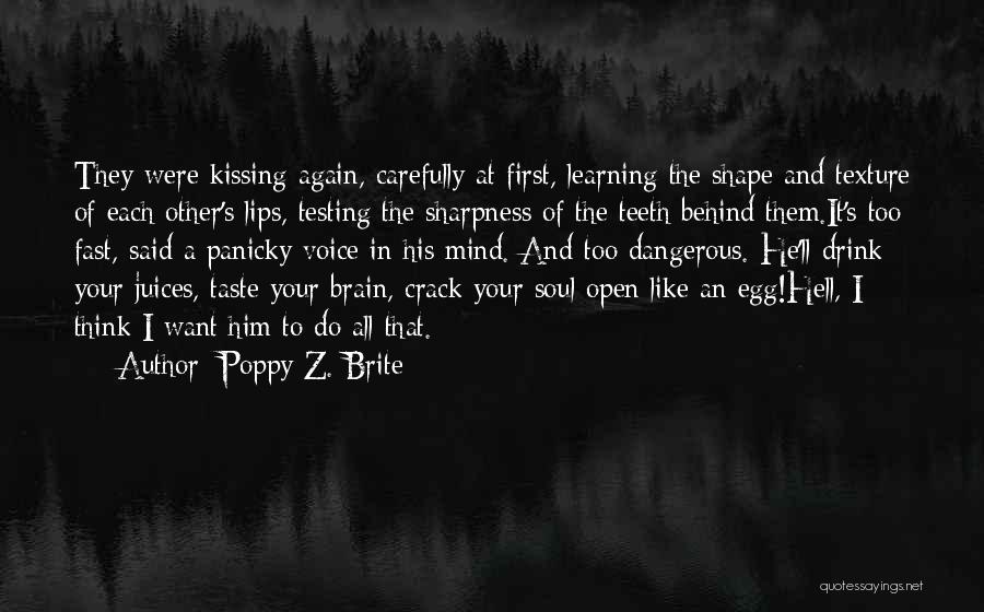 Learning Each Other Quotes By Poppy Z. Brite