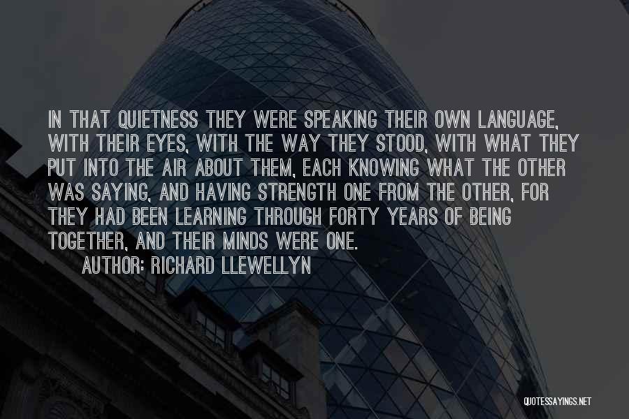 Learning Each Other Quotes By Richard Llewellyn