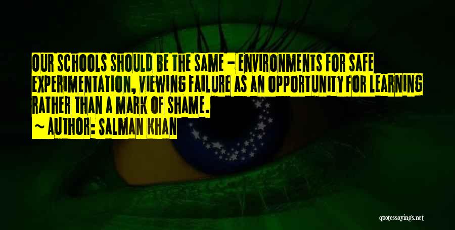 Learning Environments Quotes By Salman Khan
