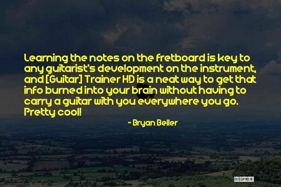Learning Everywhere Quotes By Bryan Beller Learning Everywhere Quotes By Bryan Beller
