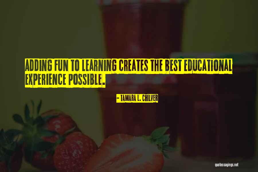 Learning Experience Quotes By Tamara L. Chilver Learning Experience Quotes By Tamara L. Chilver