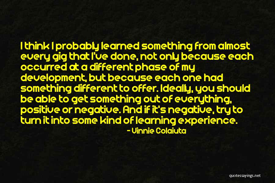 Learning Experience Quotes By Vinnie Colaiuta Learning Experience Quotes By Vinnie Colaiuta