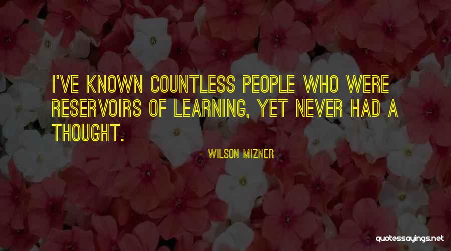 Learning Experience Quotes By Wilson Mizner Learning Experience Quotes By Wilson Mizner