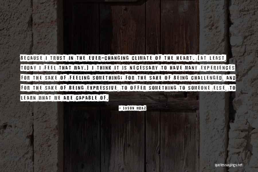 Learning Experiences Quotes By Jason Mraz Learning Experiences Quotes By Jason Mraz