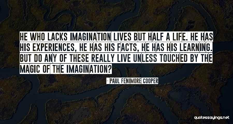 Learning Experiences Quotes By Paul Fenimore Cooper Learning Experiences Quotes By Paul Fenimore Cooper