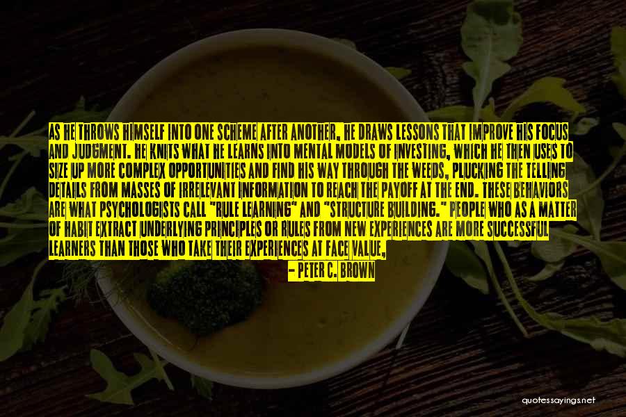 Learning Experiences Quotes By Peter C. Brown Learning Experiences Quotes By Peter C. Brown