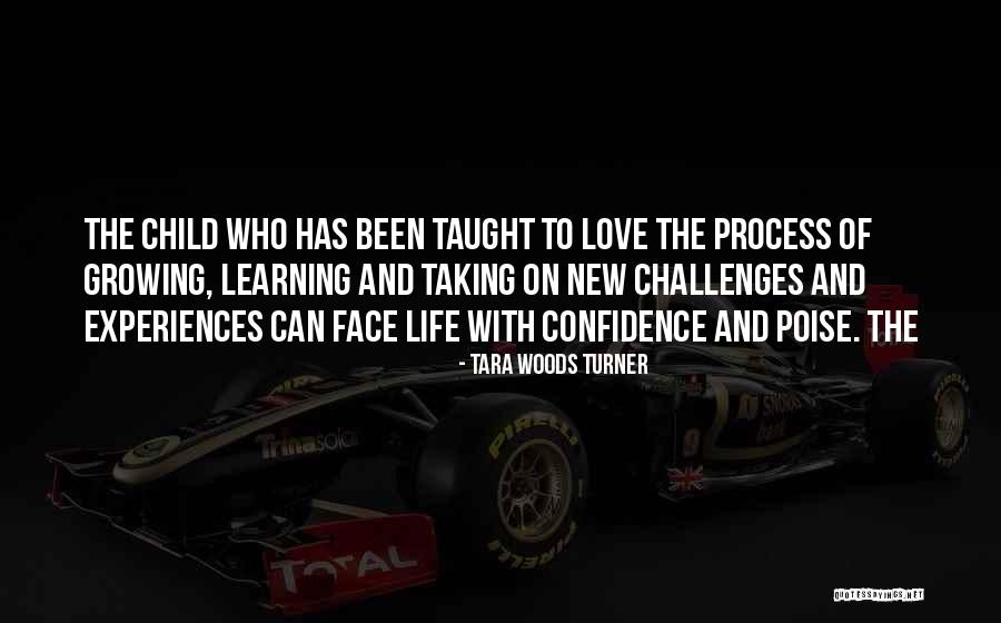 Learning Experiences Quotes By Tara Woods Turner Learning Experiences Quotes By Tara Woods Turner