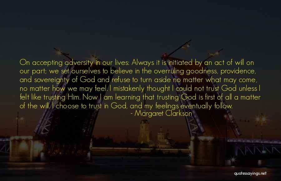 Learning From Adversity Quotes By Margaret Clarkson Learning From Adversity Quotes By Margaret Clarkson