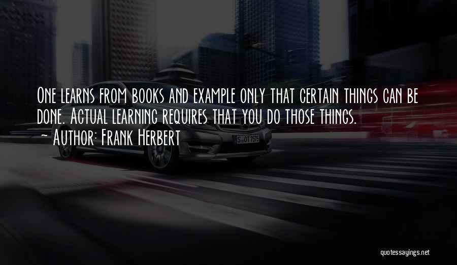 Learning From Books Vs Experience Quotes By Frank Herbert