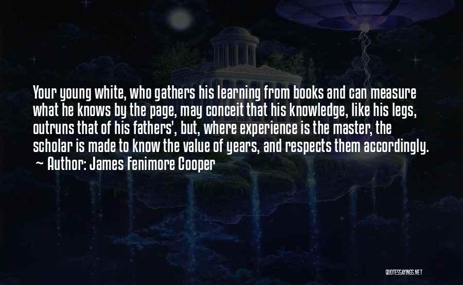 Learning From Books Vs Experience Quotes By James Fenimore Cooper