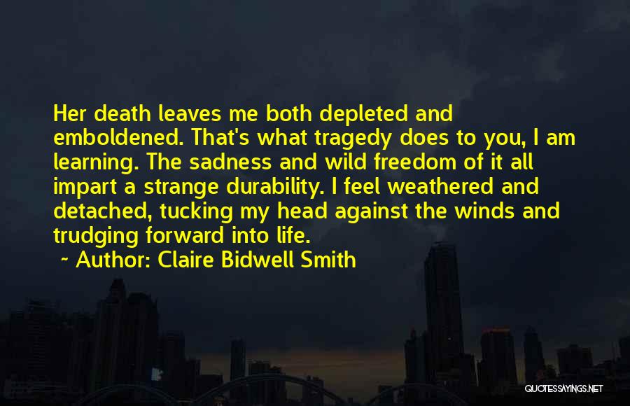 Learning From Death Quotes By Claire Bidwell Smith