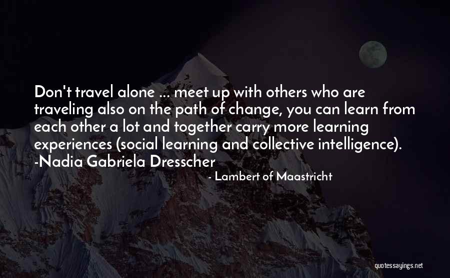 Learning From Each Other Quotes By Lambert Of Maastricht