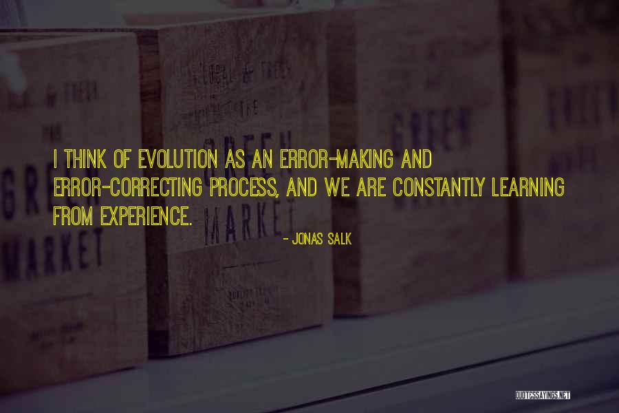 Learning From Error Quotes By Jonas Salk Learning From Error Quotes By Jonas Salk