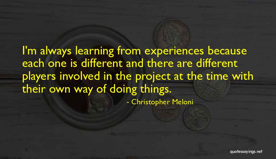 Learning From Experiences Quotes By Christopher Meloni Learning From Experiences Quotes By Christopher Meloni