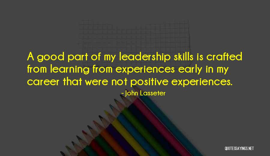 Learning From Experiences Quotes By John Lasseter