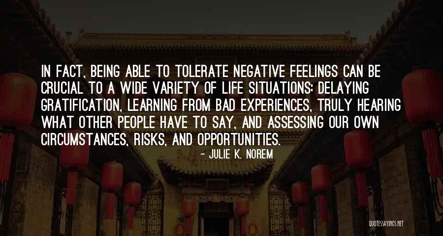 Learning From Experiences Quotes By Julie K. Norem Learning From Experiences Quotes By Julie K. Norem